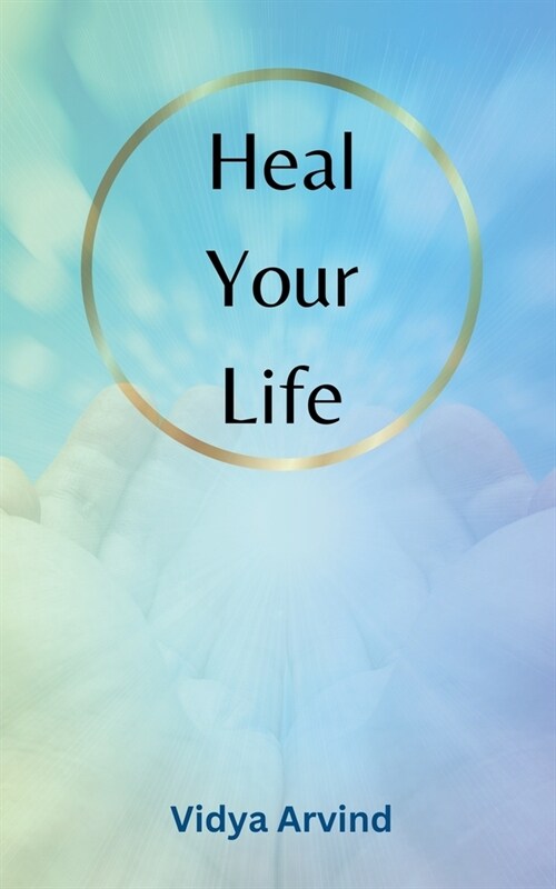 Heal Your Life (Paperback)