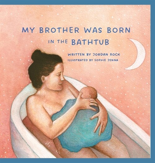 My Brother Was Born in the Bathtub (Hardcover)