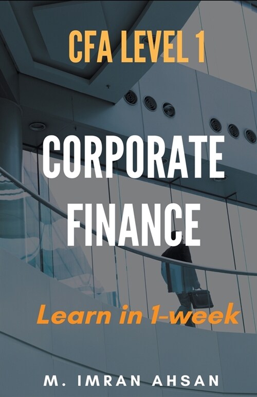 Corporate Finance for CFA level 1 (Paperback)