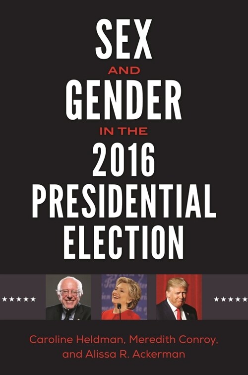 Sex and Gender in the 2016 Presidential Election (Paperback)
