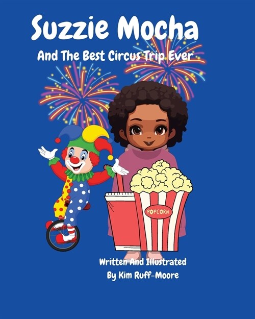 Suzzie Mocha: And The Best Circus Trip Ever (Paperback)