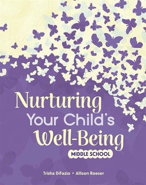 Nurturing Your Childs Well-Being: Middle School (Paperback)