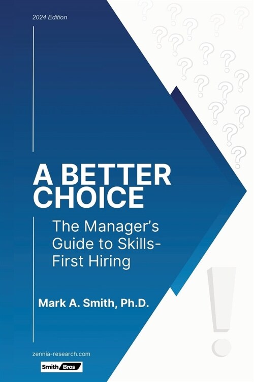 A Better Choice: The Managers Guide to Skills-First Hiring (Paperback)