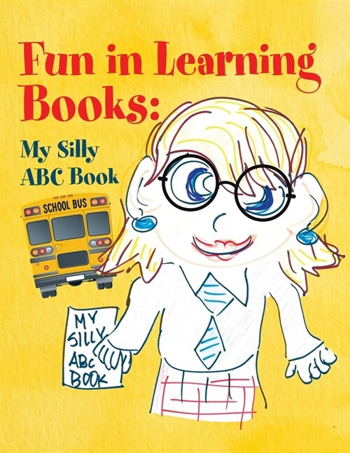 Fun in Learning Books: My Silly ABC Book (Paperback)