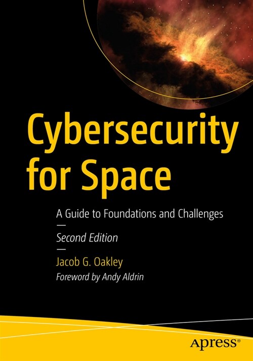 Cybersecurity for Space: A Guide to Foundations and Challenges (Paperback, 2)