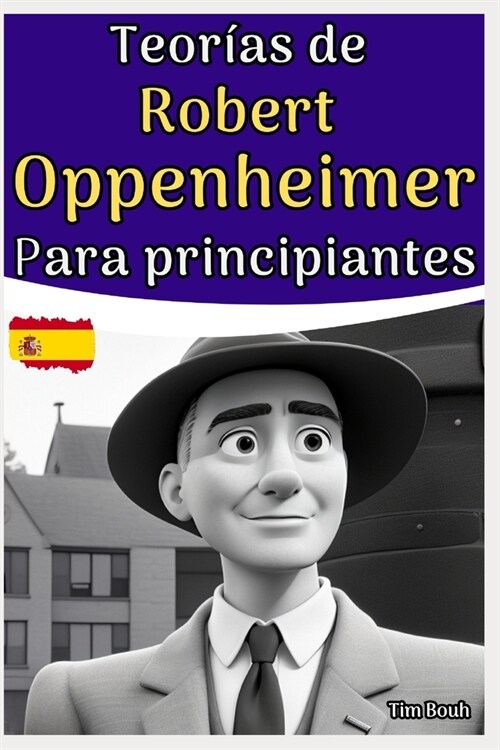 Teor?s de Robert Oppenheimer para principiantes (Paperback)