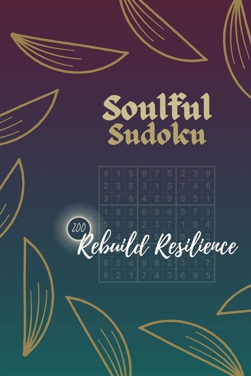Soulful Sudoku For Kids, Adults And Seniors (One Puzzle per Page): 150 Stress Busting Puzzles Crafted for Maximum Serenity (Paperback)