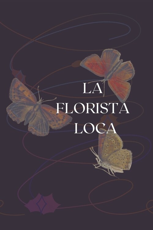 La Florista Loca: El desamor tambi? transforma. (Paperback)