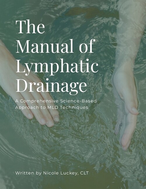 The Manual of Lymphatic Drainage: For Practitioners (Paperback)