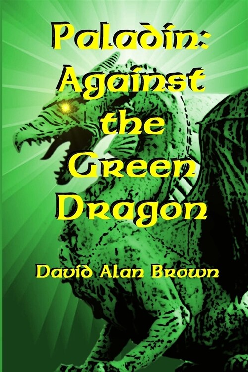 Paladin: Against the Green Dragon (Paperback)