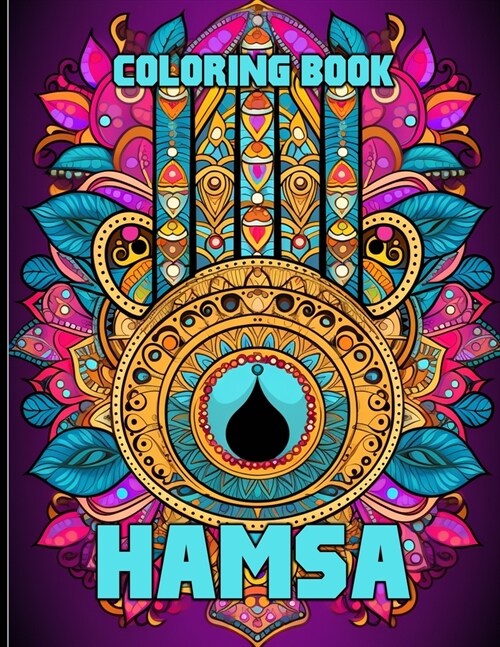 Hamsa Coloring Book: Sacred Hamsa Coloring Pages For Color & Relaxation (Paperback)