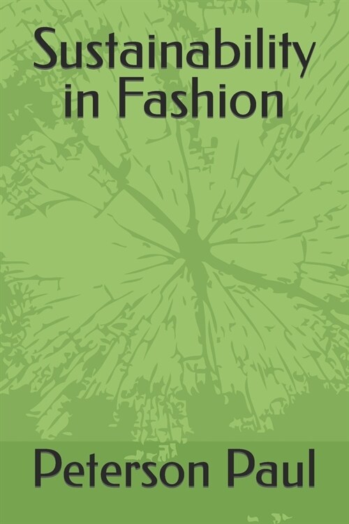 Sustainability in Fashion (Paperback)