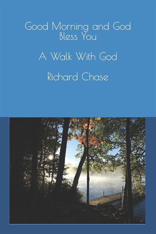 Good Morning and God Bless You: Daily Devotional - A walk with God (Paperback)