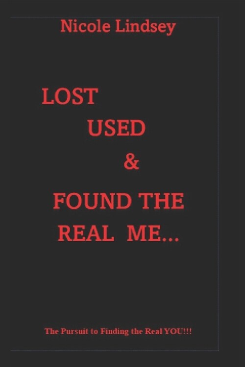 Lost, Used & Found The Real Me (Paperback)