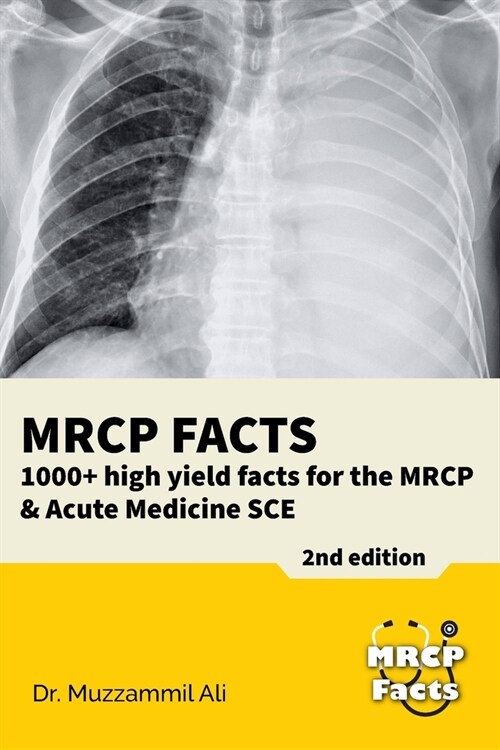 MRCP Facts: 1000+ high yield facts for the MRCP & Acute Medicine SCE exams (Paperback)