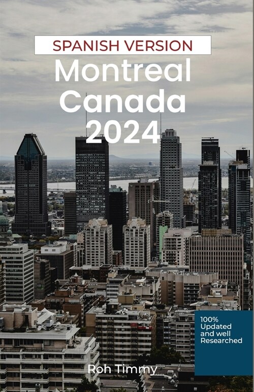 Montreal Canad?2024: Montreal inaugurada: un viaje por el coraz? de la capital cultural de Canad? (Paperback)