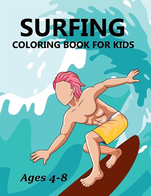 surfing Coloring Book For Kids Ages 4-8 (Paperback)
