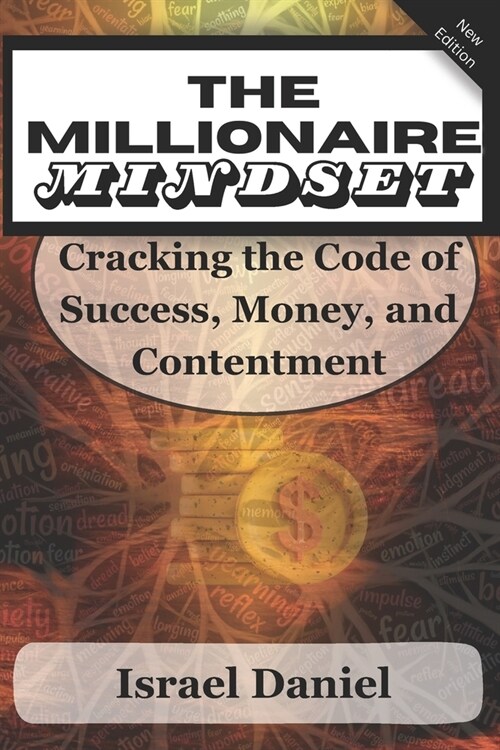 The Millionaire Mindset: Cracking the code of success, money and contentment (Paperback)
