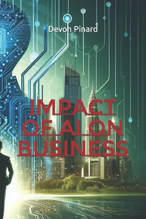 Impact of AI on Business (Paperback)