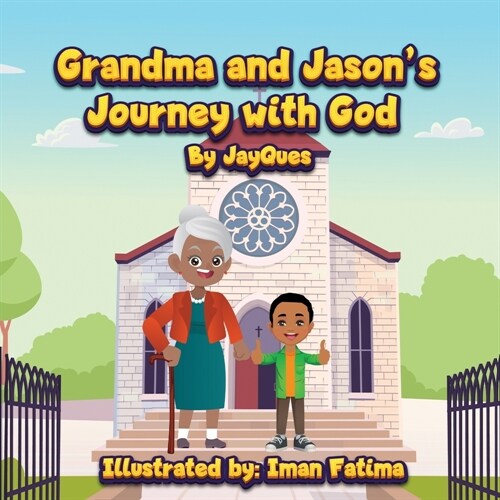 Grandma and Jasons Journey with God (Paperback)