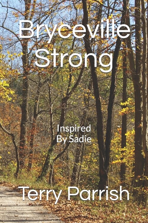 Bryceville Strong: Inspired By Sadie (Paperback)