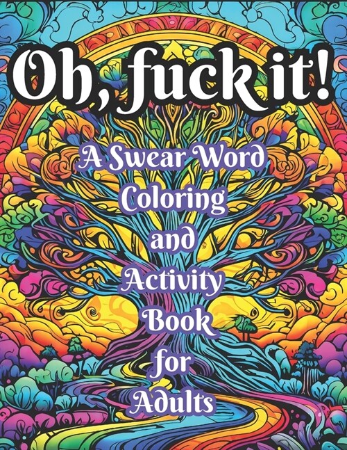 A Swear Word Coloring and Activity Book for Adults: Swear Coloring Book for Stress Relief and Relaxation (Paperback)