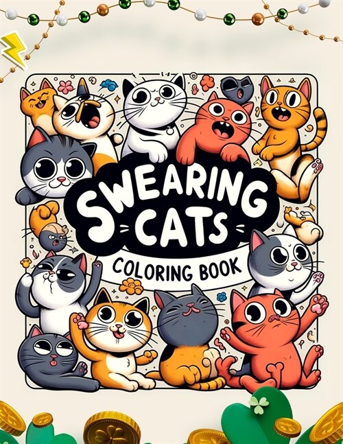 Swearing Cats coloring book: A Hilarious Swear Word Adult with Stress Relieving Designs and Funny Cursed Cat Quotes (Paperback)