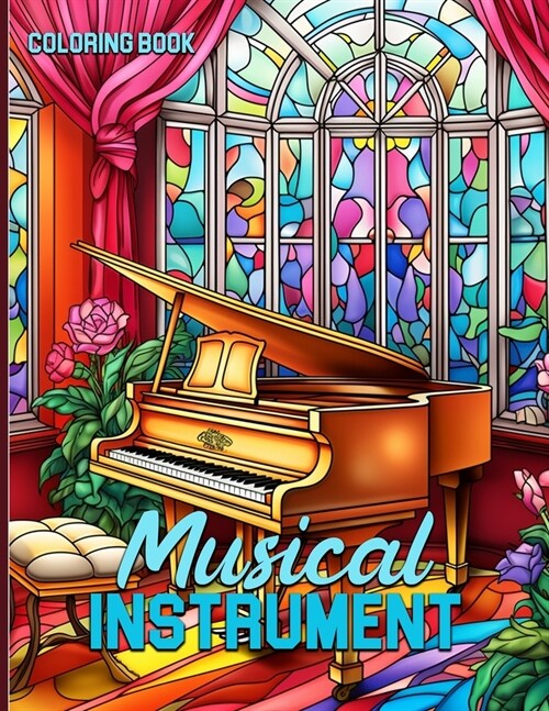 Musical Instrument Coloring Book: Musical Tools Illustrations For Color & Relaxation (Paperback)