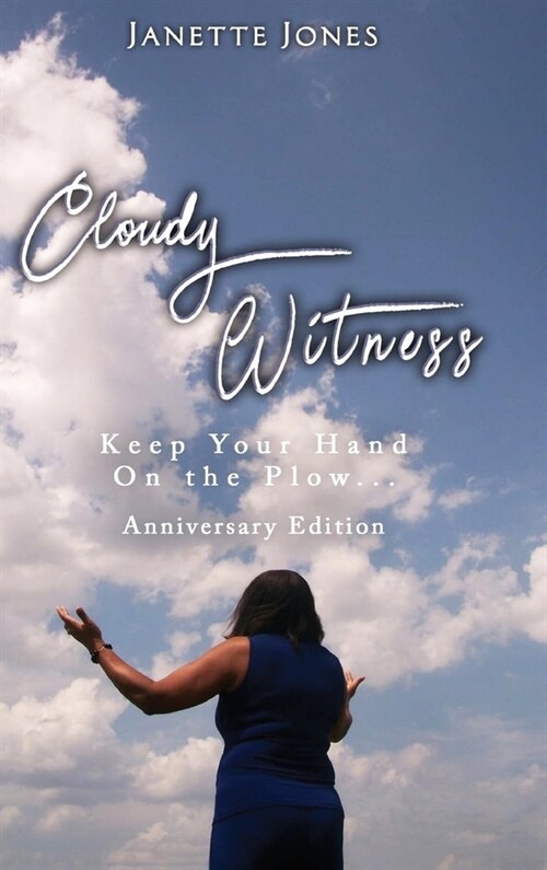 Cloudy Witness: Keep your Hand on the Plow (Hardcover)