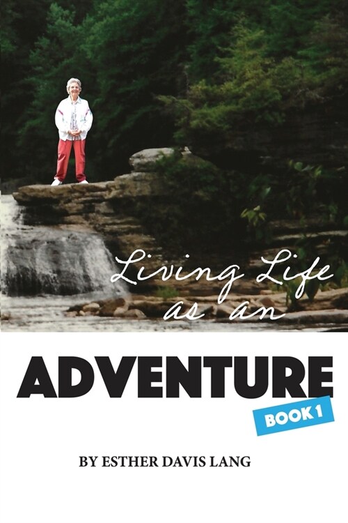 Living Life as an Adventure (Paperback)