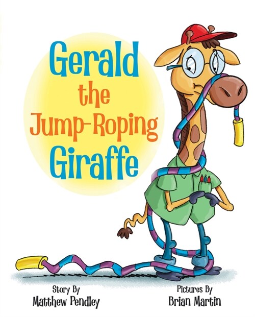 Gerald the Jump-Roping Giraffe (Hardcover)