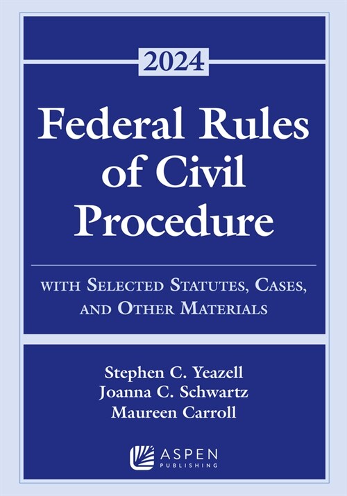 Federal Rules of Civil Procedure: With Selected Statutes, Cases, and Other Materials 2024 (Paperback)