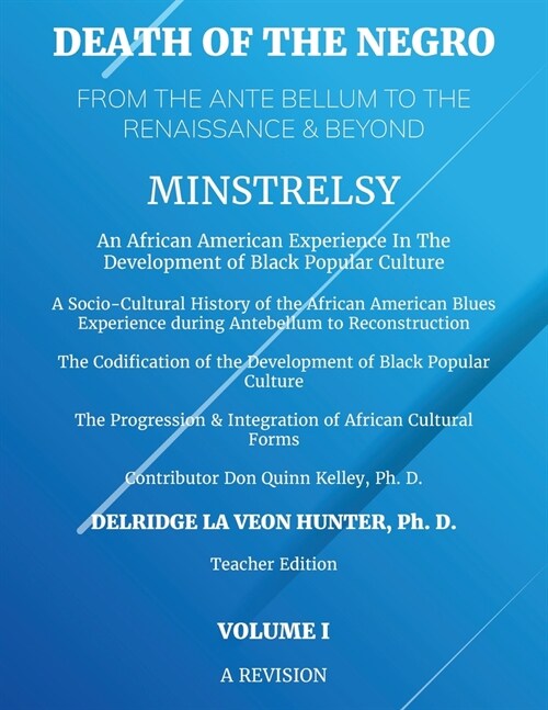 A Negro Death: Minstrelsy: An African American Experience in the Development of Black Popular Culture: A Socio-Cultural Story of the (Paperback)