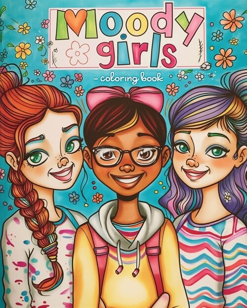 Moody girls coloring book: Girl faces therapeutic coloring for mood exploration (Paperback)