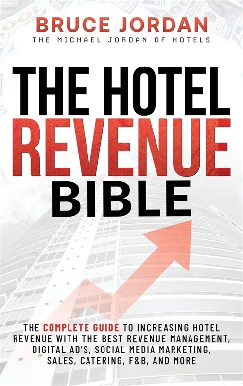 The Hotel Revenue Bible (Hardcover)