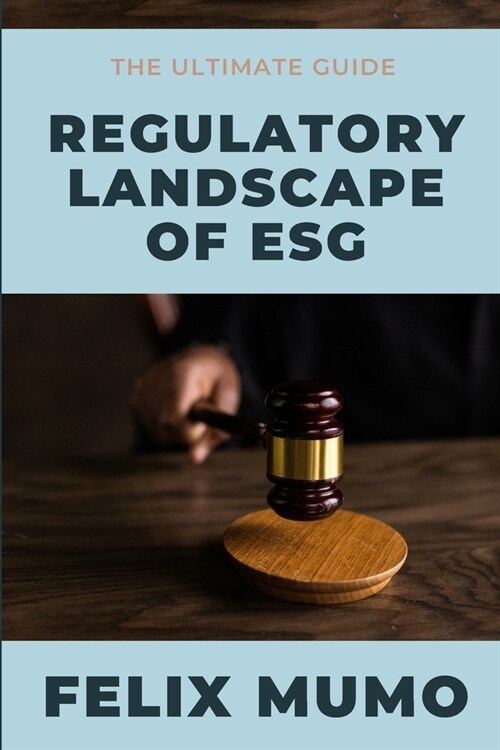 Regulatory Landscape of Esg (Paperback)