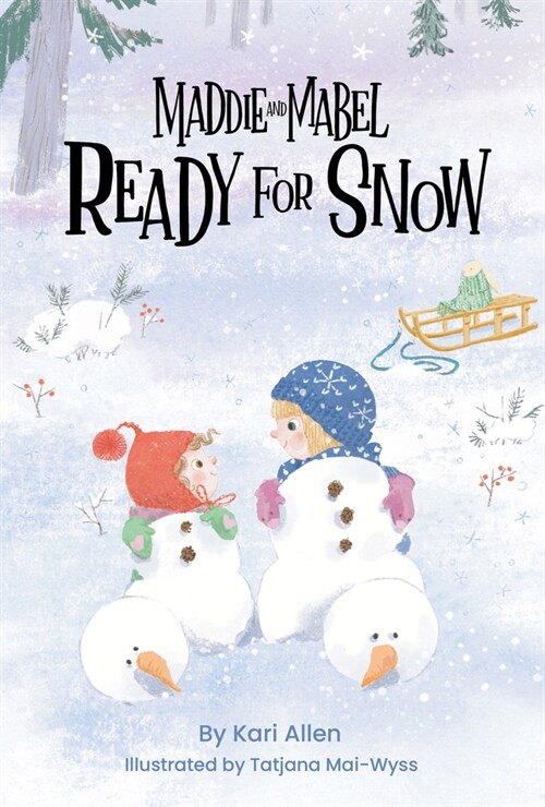 Maddie and Mabel Ready for Snow: Book 5 (Hardcover)