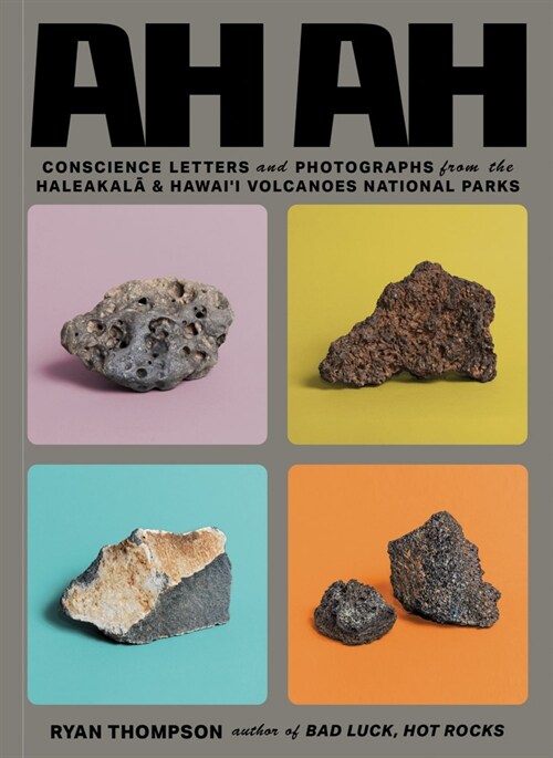 Ah Ah: Conscience Letters and Photographs from the Haleakala & Hawaii Volcanoes National Parks (Paperback)