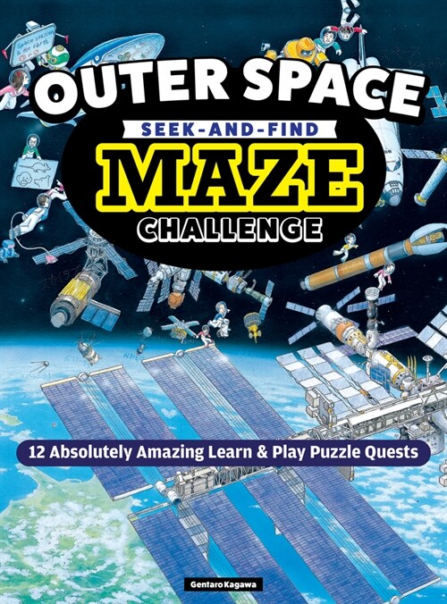 Outer Space Seek-And-Find Maze Challenge: 12 Absolutely Amazing Learn & Play Puzzle Quests? (Paperback)