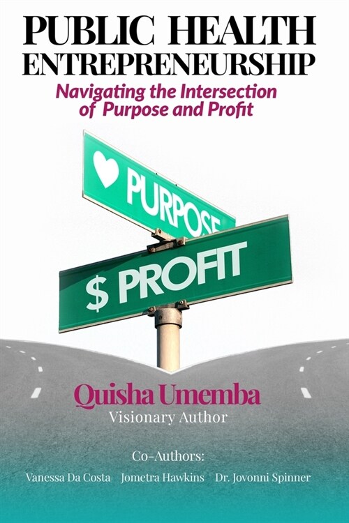 Public Health Entrepreneurship: Navigating the Intersection of Purpose and Profit (Paperback)