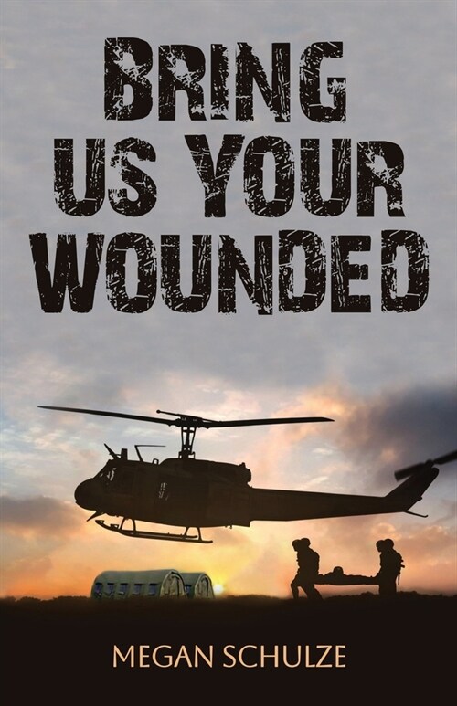 Bring Us Your Wounded (Paperback)