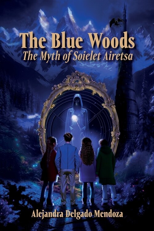 The Blue Woods: The Myth Of Soielet Airetsa (Paperback)