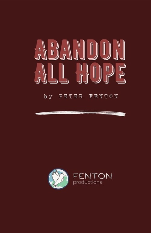 Abandon All Hope: 2024 Definitive Edition (Paperback)