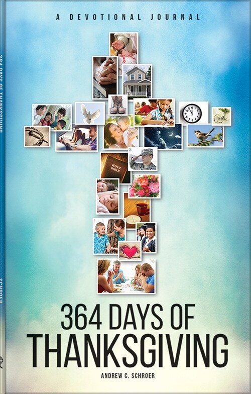 364 Days of Thanksgiving: A Devotional Journal (Hardcover)