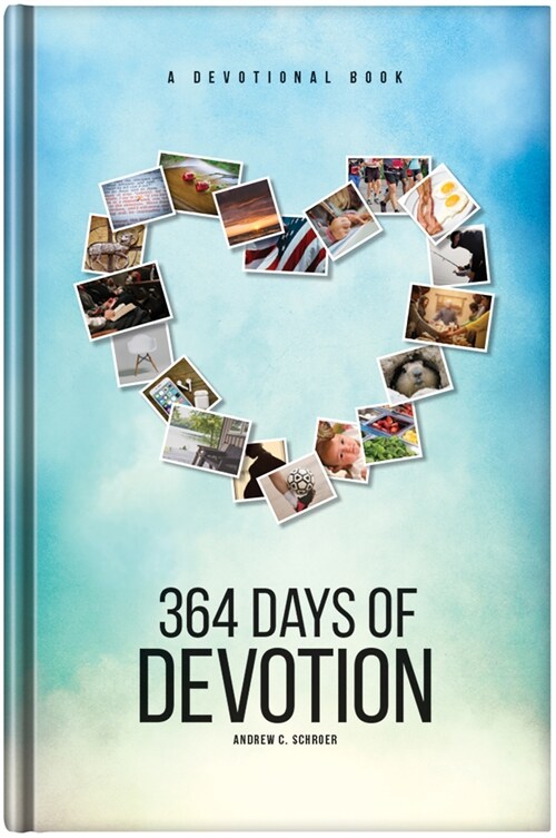 364 Days of Devotion: A Devotional Book (Hardcover)
