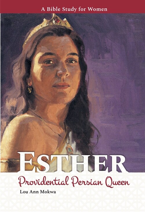 Esther: Providential Persian Queen (Paperback)