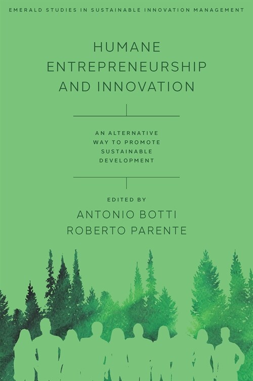 Humane Entrepreneurship and Innovation : An Alternative Way to Promote Sustainable Development (Hardcover)