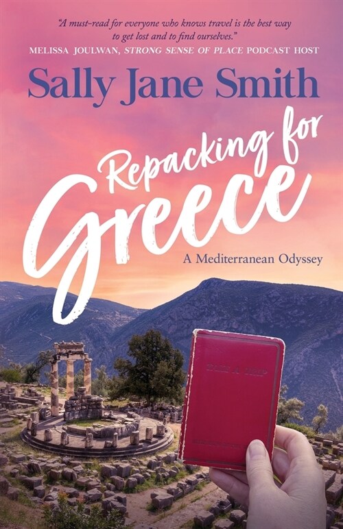 Repacking for Greece: A Mediterranean Odyssey (Paperback)