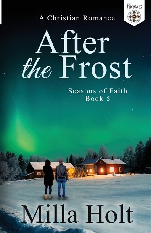 After the Frost: A Christian Romance (Paperback)