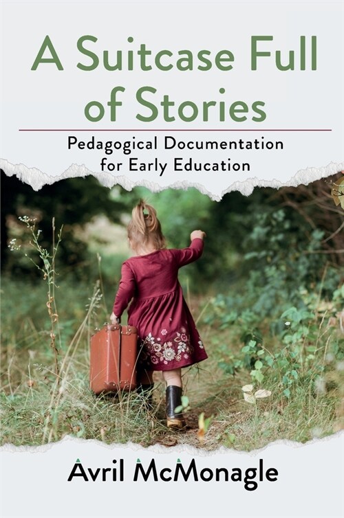 A Suitcase Full of Stories: Pedagogical Documentation for Early Education (Hardcover)